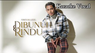 Amsyar Lee - Dibunuh Rindu (Official Music Video Karaoke)Vocal