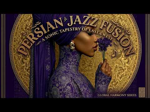 1 Hour Persian Jazz Fusion | Chill Lounge Downtempo & Tehran Nights Vibes for Relaxation Now