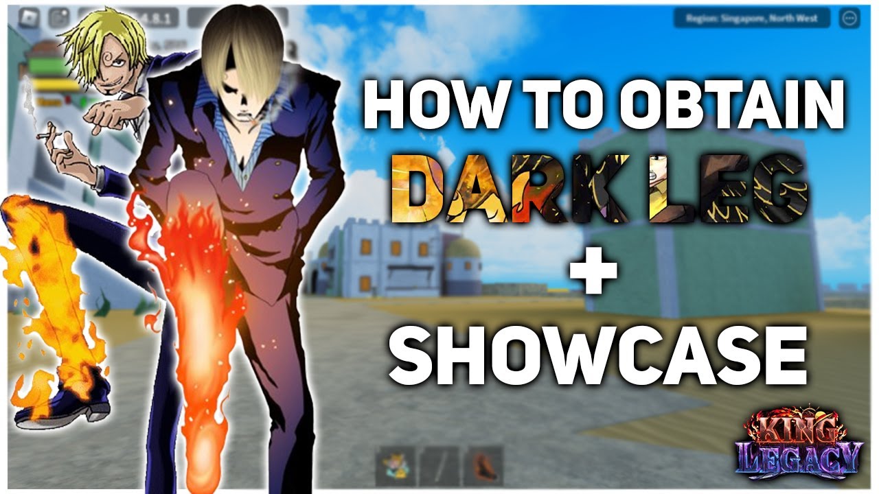 How to obtain Dark Leg + Showcase | King Legacy