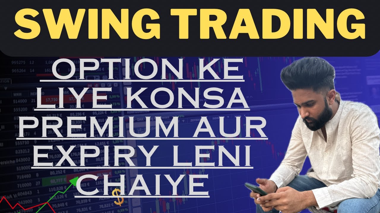 Swing trading ke liye konsa premium aur expiry best hai - YouTube