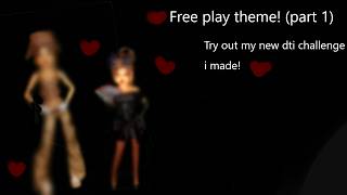 Freeplay theme! (dti) (try the challenge out!) ! CHECK DISC !