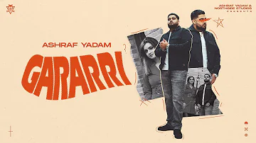 GARARRI - Ashraf Yadam | Noor Gill | Ratti Gagan (Official Video) New Punjabi Songs 2022