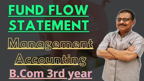 #1 Funds flow statement ~ introduction b.com 3rd year | Management Accounting |
