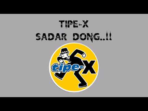 Lirik lagu sadar dong  Tipe X
