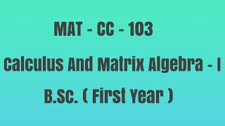 MAT-CC-103 PRACTICAL-3 : APPLICATION OF CAYLEY HAMILTON THEOREM TO FIND INVERSE OF MATRIX.