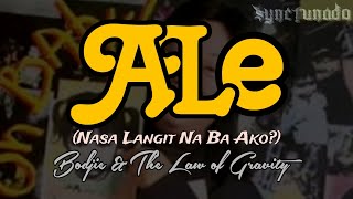 ALE (Nasa Langit Na Ba Ako?) [ BODJIE & THE LAW OF GRAVITY ] INSTRUMENTAL | MINUS ONE