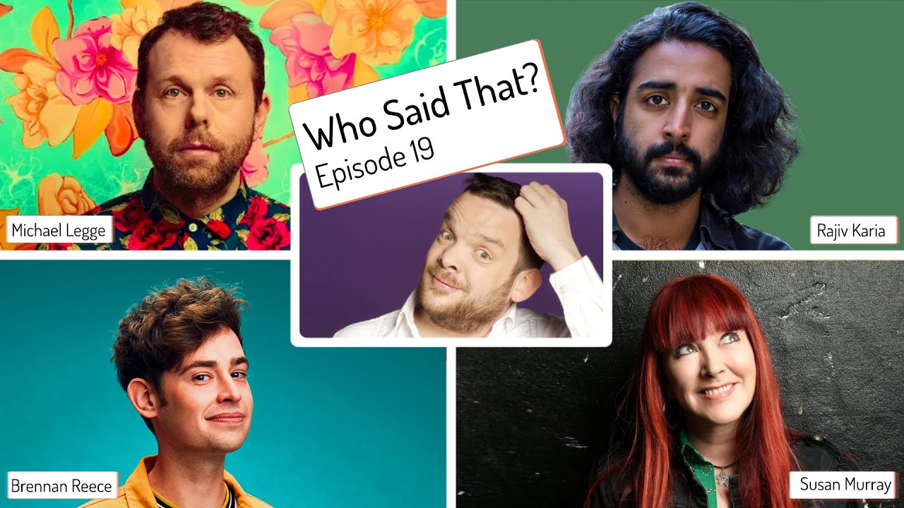 Who Said That? | Episode 19 with Michael Legge, Brennan Reece, Rajiv Karia and Susan Murray