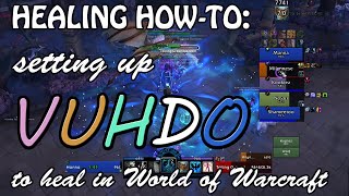 How to Set Up VuhDo to Heal in World of Warcraft