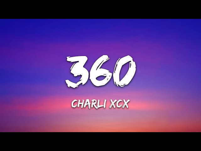 Charli xcx - 360 (Lyrics) - YouTube