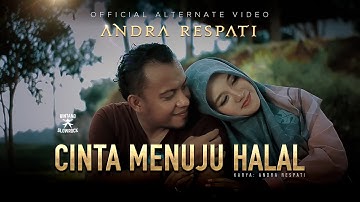 CINTA MENUJU HALAL - Andra Respati (Alternate Version)
