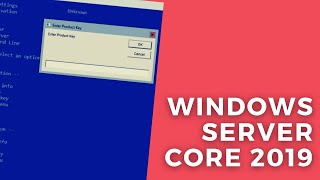 windows server core vs gui - how to install windows server 2019 core (tutorial)