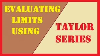 Evaluating Limits using Taylor Series | Interesting | mathematicaATD