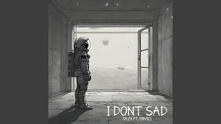 Download Lagu I Dont Sad