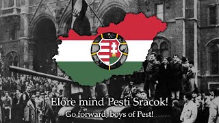 "Előre mind Pesti Srácok" (Go forward, boys of Pest) - Song about the Hungarian Revolution