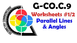 G-CO.C.9 Worksheets #1/2 -- Parallel Lines & their Angles