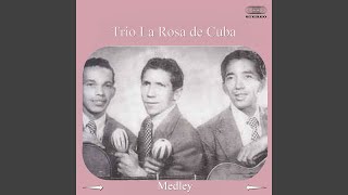 Trío La Rosa Medley: Maria Peralta / Las Mujeres Sin Conciencia / Pegadita de los Hombres /...