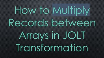 How to Multiply Records between Arrays in JOLT Transformation