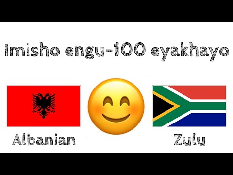 Imisho engu-100 eyakhayo + Izincomo ezingu- - Isi-Albania + IsiZulu