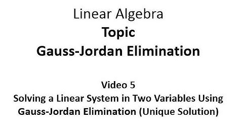 Solving a System in Two Variables Using Gauss-Jordan Elimination--Unique Solution