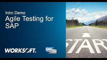 End-to-End Agile Testing for SAP with Worksoft Certify