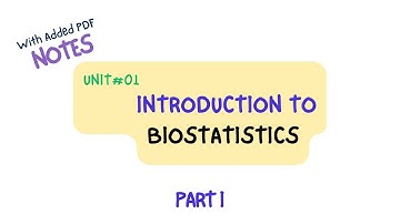 Introduction to Biostatistics | Unit 01 (Part 1)