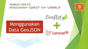 9. Membuat Web GIS menggunakan Leaflet dan Laravel 8 ( Menggunakan Data GeoJSON )