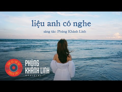 Video Phùng Khánh Linh - Liệu Anh Có Nghe (...Bài Hát Này) - youtube