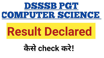 DSSSB PGT Computer Science Result declared l how to check DSSSB PGT result 2021 UGC NET GYAN