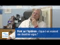 Point sur l'épidémie : risque-t-on vraiment une deuxième vague ?