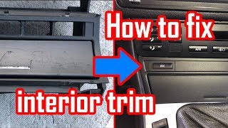 How to fix plastic interior trim on your car - DIY - BMW e46