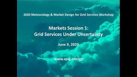2020 Meteorology & Market Design Workshop: Markets Session 1