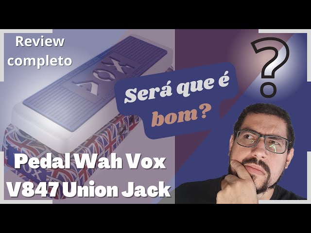 Pedal VOX V847 Union Jack - Review COMPLETO - YouTube