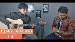 GIGI - KEPASTIAN YANG KU TUNGGU | Cover No Talent Studio