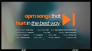 OPM Songs That Hurt in the Best Way — Nonstop Hugot Mix
