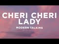 Modern Talking - Cheri Cheri Lady (Lyrics)