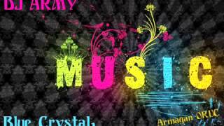 Dj Army - Blue Crystal Resimi