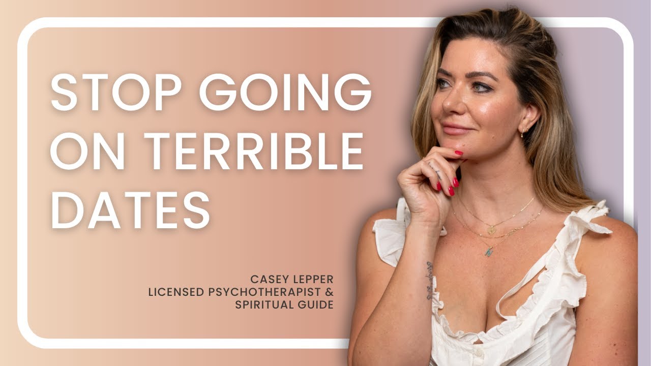 How To Find Better Partners and Stop Going on Terrible Dates. IMPROVE ...