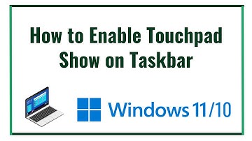 How to Enable Touchpad Show on Taskbar on Windows 10/11