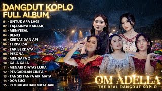 OM ADELLA DANGDUT KOPLO FULL ALBUM TERBARU ||  SHERLY KDI - TASYA ROSMALA 