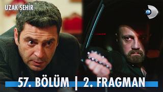 Eti Browni Uzak Şehir 57. 2. Fragman Feyyaz, Meryemin Evini Tarattı