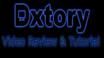 Ultimate Video Recording Software: Dxtory Video Review & Tutorial