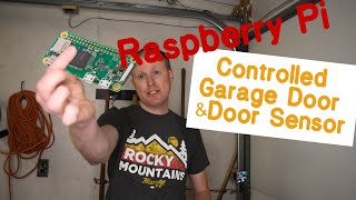 Raspberry Pi Controlled Garage Door & Sensor (complete instructions)