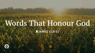 Words That Honour God | Our Daily Bread | Daily Devotional