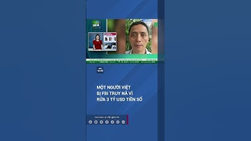 FBI truy nã một người Việt vì rửa 3 tỷ USD tiền ảo | VTC Tin mới