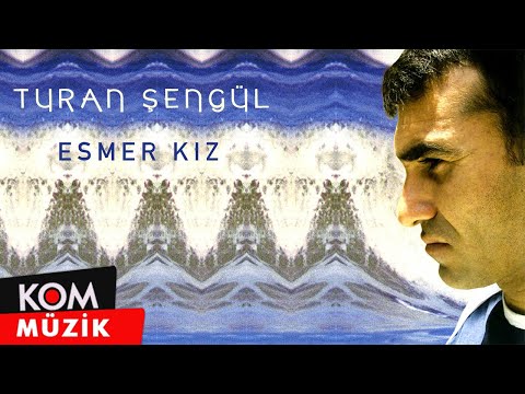 Turan Şengül - Esmer Kız (Official Audio © Kom Müzik)