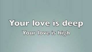 Video thumbnail of "Your Love is Deep with lyrics"