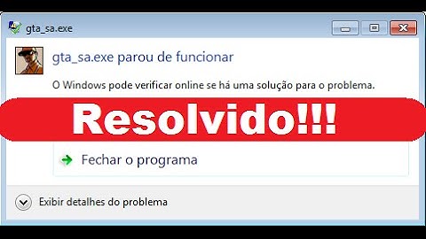 Gta sa parou de funcionar? { SOLUÇÃO }