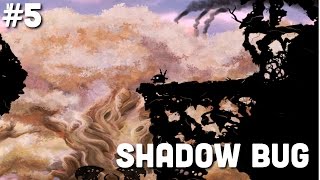 Shadow bug 5th mission #5