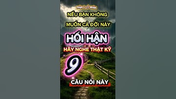 9 câu nói làm thức tỉnh con người bạn #baihoccuocsong #trietlysong