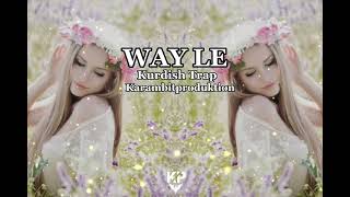 WAY LE - KURDİSH TRAP (Prod.Karambit) Resimi